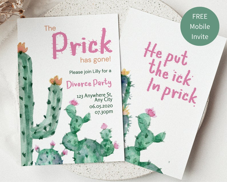 May include: A humorous divorce party invitation with a cactus illustration and the text "The Prick has gone! Please join Lilly for a Divorce Party 123 Anywhere St, Any City 06.05.2020 07:30pm".