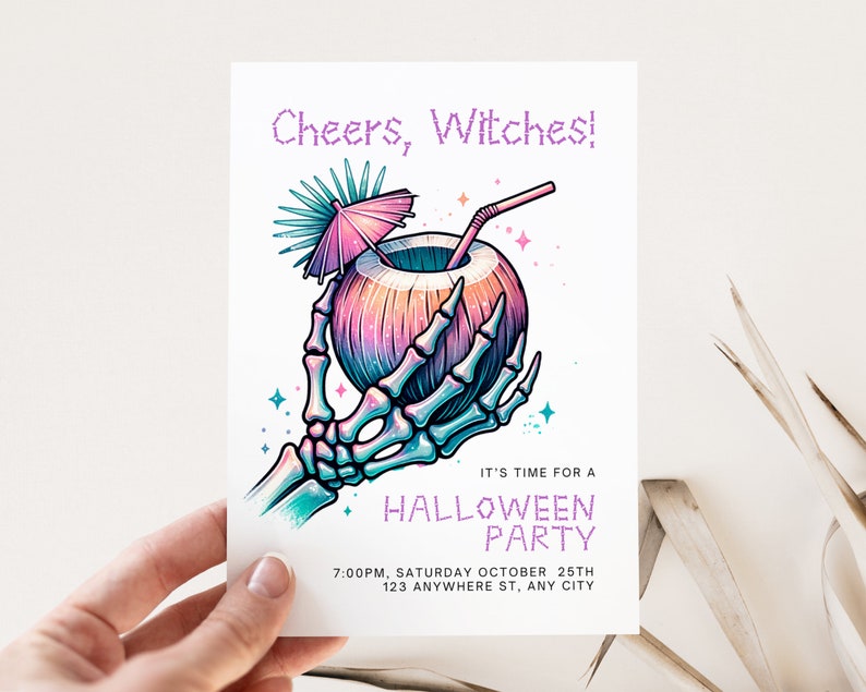 May include: A Halloween party invitation with a skeleton hand holding a pink and blue coconut drink with a pink umbrella and a straw. The text reads "Cheers, Witches!" and "It's time for a Halloween Party".