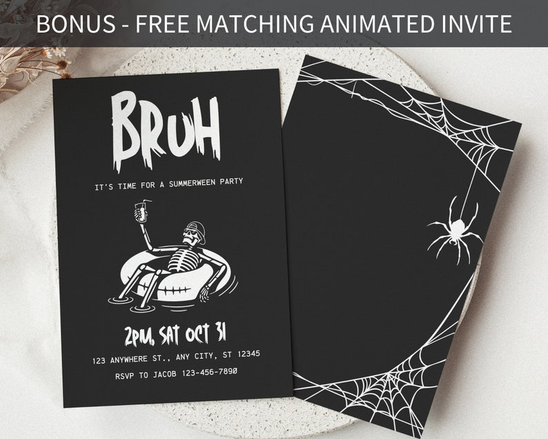 May include: Black and white invitation card with a skeleton in a pool float and the text "BRUH It's time for a Summerween party 2PM, SAT OCT 31 123 Anywhere St., Any City, ST 12345 RSVP to Jacob 123-456-7890".