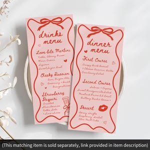 May include: Two pink printable Valentine's Day menus with red hearts and bows. The drinks menu includes a Love-bite Martini, Cheeky Russian, and Strawberry Daquiri. The dinner menu includes a first course of Crispy Duck Breast, a second course of Salmon with Capers, and a dessert of Berry Trifle.