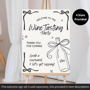 May include: A white sign on an easel with black text that reads "Welcome to the Wine Tasting Party." It includes a drawing of a wine bottle and the words "Thank you for coming." A black circle indicates "4 Sizes Provided."