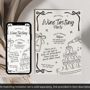 May include: A black and white invitation for a wine tasting party. The invitation includes the text "Wine Tasting Party", date, time, and location. The design features illustrations of wine bottles, glasses, and decorative bows.