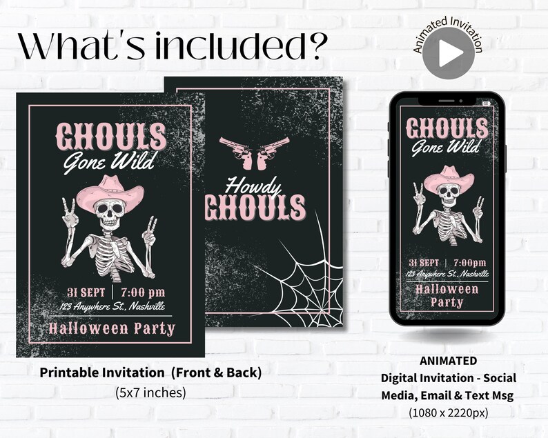 May include: Printable Halloween party invitation with a skeleton wearing a pink cowboy hat and the text "Ghouls Gone Wild". The back of the invitation has a spiderweb design and the text "Howdy Ghouls". The invitation is also available as an animated digital invitation for social media, email, and text messages.
