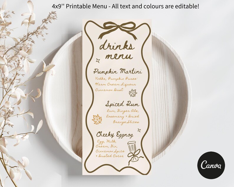 May include: A printable 4x9 inch menu with editable text and colors. The menu features a decorative border and includes drink options like Pumpkin Martini, Spiced Rum, and Cheeky Eggnog. The menu is displayed on a white plate.