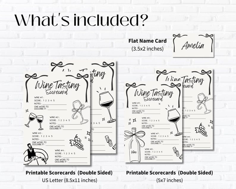 May include: A collection of printable wine tasting scorecards and a flat name card. The scorecards feature black line drawings of wine glasses, bottles, and grapes. The text "Wine Tasting Scorecard" is displayed at the top of each card. The name card is 3.5 x 2 inches.