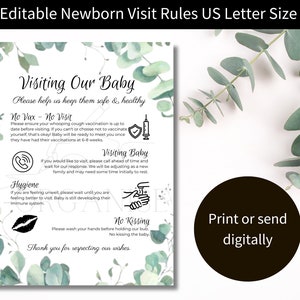 May include: A printable sign with a green leafy background and white text. The sign says "Visiting Our Baby" and lists rules for visitors, including no kissing, no visiting if you are sick, and calling ahead of time to visit. The sign also includes a note about vaccinations. The text at the bottom of the sign says "Print or send digitally".