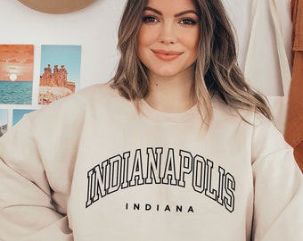 Indianapolis Indiana Shirt | Indianapolis Indiana Sweater | Indianapolis Indiana Sweatshirt | Indianapolis Shirt | Indianapolis IN Sweater