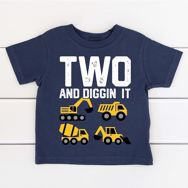 Construction Birthday Shirt | 2yr Birthday Boy Shirt | 2nd Birthday Construction Shirt | Two and Digging it Shirt | Excavator Birthday Shirt