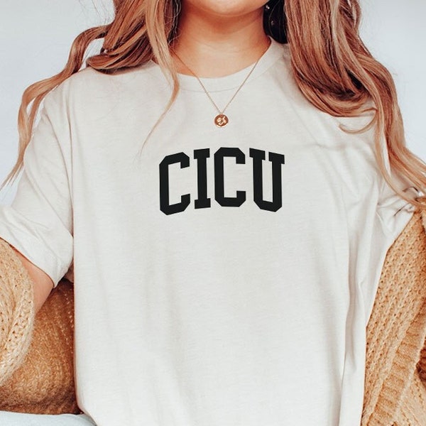 CICU T-Shirt | CICU Nurse Shirt | Cardiothoracic Intensive Care Unit Sweatshirt | CICU Nurse Gift for Cicu Nurse Sweater | Nurse Tee