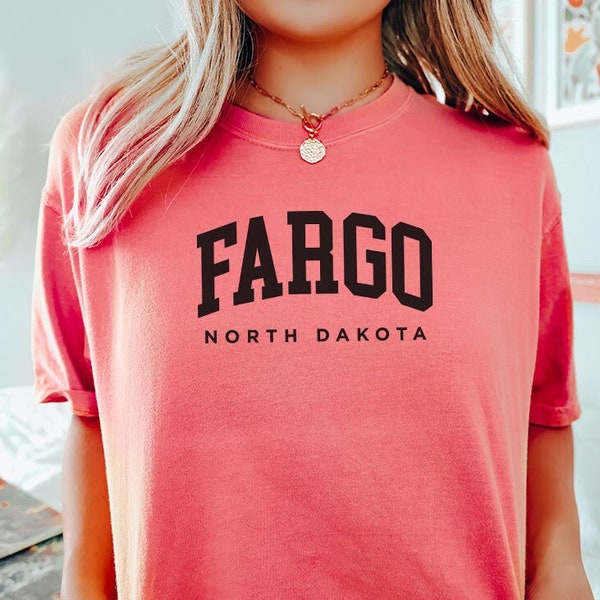 Comfort Colors Fargo North Dakota T-Shirt | Fargo Comfort Colors Unisex T-Shirt | Fargo ND Trip Tee | Fargo Shirt | Fargo North Dakota Shirt