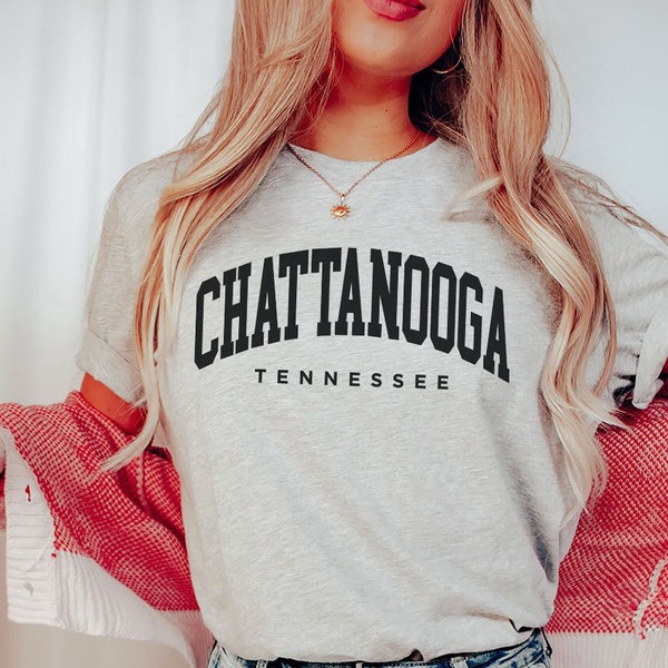 Chattanooga Tennessee T-Shirt | Chattanooga TN Sweater | Chattanooga TN Hoodie | Chattanooga Shirt | Chattanooga Hoodie | Chattanooga Tee
