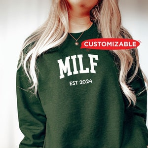 Custom MILF Est 2024 T-Shirt | MILF Since 2024 Sweater | Milf Sweatshirt | Funny Baby Shower Shirt | Mother's Day Shirt | Funny Mom Shirt