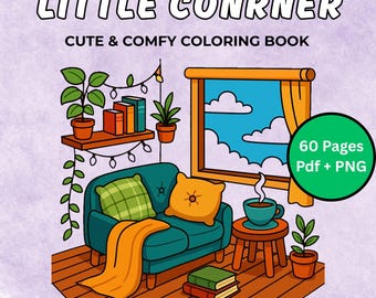 Little Corner Coloring Book PDF+PNG 60 Printable Pages for Kids & Adults, Instant Digital Download, Bold and Easy colouring