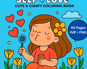 SELF LOVE Colouring Book pdf download  65 Printable Pages for Kids & Adults, Instant Digital Download, Bold and Easy Coloring Book