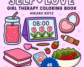 SELF LOVE Coloring Book pdf download 67 Printable Pages for Kids & Adults, Instant Digital Download, Bold and Easy Coloring Book