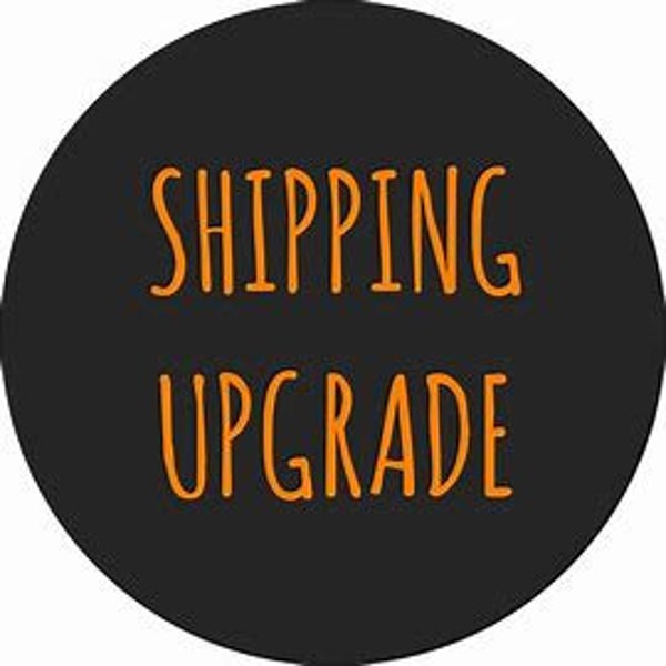 Upgrade shipping speed