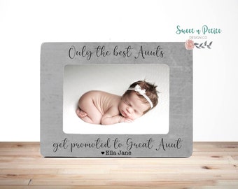 Only The Best Aunts Get Promoted to Great Aunt, Photo Frame Aunt Gift, Pregnancy Reveal, Gifts for Aunts New Aunt Gift, Custom Photo Frame