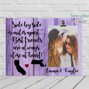 Side By Side Or Miles Apart Friends Are Always Close At Heart Best Friend Gift Ideas Best Friend Birthday Long Distance Best Friend Fram