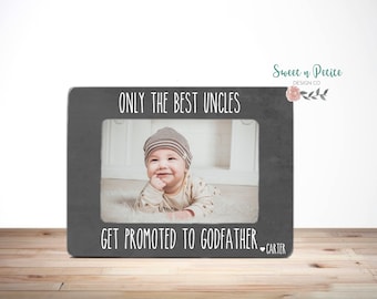 Only the Best Uncles get promoted to Godfather Gift for Godfather Godfather Proposal Godfather Picture Frame Godfather Gift Uncle Gift 4x6