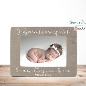 Godparents are special because they are chosen Godparents Gift Baptism Gift for Godparents Godparent Gift Godparent Picture Frame 4x6