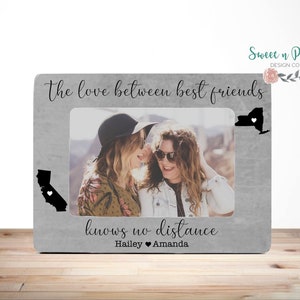 Love Between Best Friends Knows No Distance Long Distance Best Friends States Frame Personalized Picture Frame GIFT Long Distance Frame