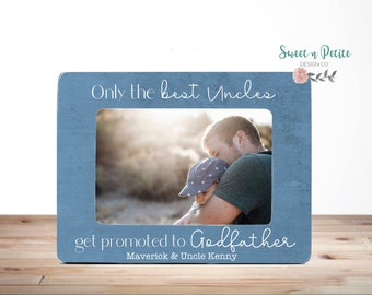 Only the Best Uncles get promoted to Godfather Gift for Godfather Godfather Proposal Godfather Picture Frame Godfather Gift Uncle Gift 4x6