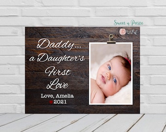 A daughter's first love, Daddy first love, Personalized Picture Frame For Daddy, Fathers Day Gift, First Fathers Day Gift, Dad daughter Gift