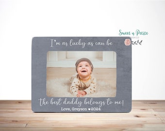 Im As Lucky As Can Be New Daddy Picture Frame, New Dad Frame New Dad Gift From Baby Fathers Day Gift New Dad Birthday Gift Fathers Day Frame