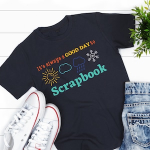 Scrapbook gift for her, Scrapbooking gift for her, gift for paper craft lover, gift for scrapbooking fan, Funny Crafter Shirt, Funny shirt