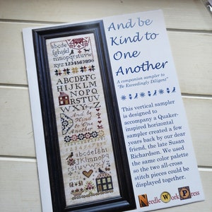May include: A cross-stitch sampler pattern featuring a house, birds, and the text "And be Kind to One Another". The pattern is designed to accompany a Quaker-inspired horizontal sampler.