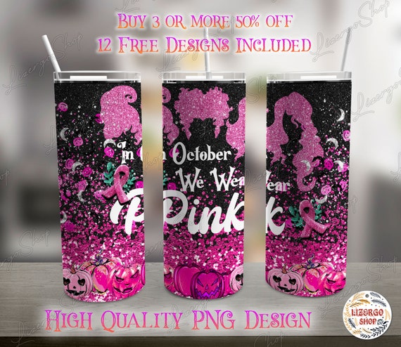 In October We Wear Pink Breast Cancer Awareness 20 oz Skinny Tumbler Wrap Sublimation Straight/Tapered Seamless PNG, Halloween Tumbler Png