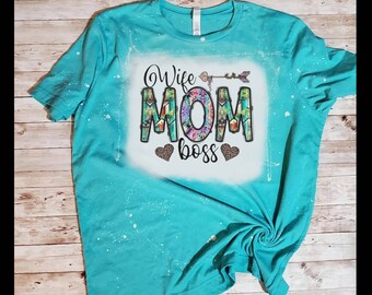 Wife Mom Boss Bleached T-Shirt