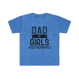 Papa van meisjes #In de minderheid Unisex Softstyle T-shirt