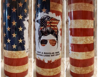 Just a Regular Mom Raising Lions Not Sheep American Flag 20oz Tumbler