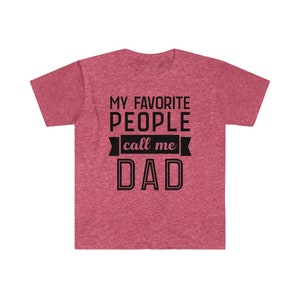 Meine Lieblingsmenschen nennen mich Dad Unisex Softstyle T-Shirt