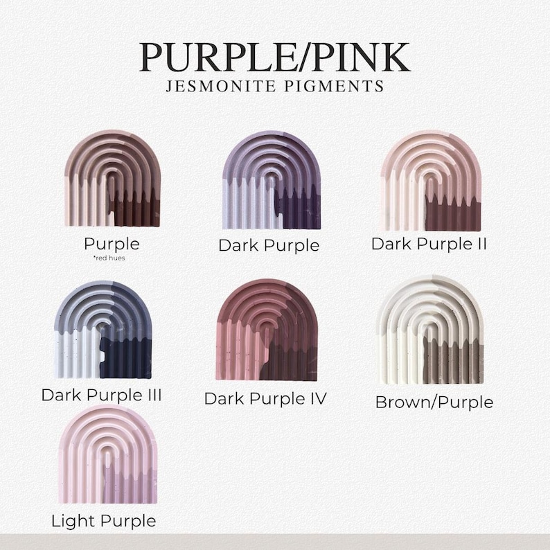 May include: A color chart titled PURPLE/PINK JESMONITE PIGMENTS displaying seven arched, ribbed samples in various shades of purple, pink, and brown. Each sample is labeled with its name, including Purple, Dark Purple, Dark Purple II, III, IV, Brown/Purple, and Light Purple.