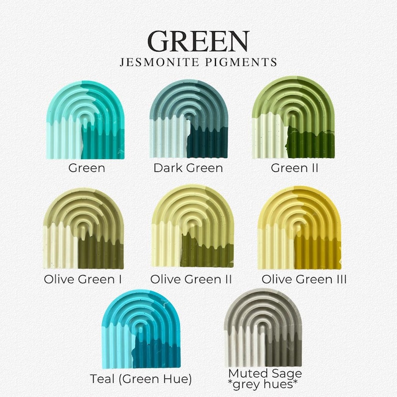 May include: A color chart titled GREEN JESMONITE PIGMENTS displaying eight arched, ribbed samples in various shades. Labels include Green, Dark Green, Green II, Olive Green I, Olive Green II, Olive Green III, Teal (Green Hue), and Muted Sage *grey hues*.