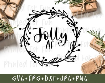 Jolly AF SVG, Funny Christmas Cricut File, Digital Download, Christmas Design, Instant Download, Christmas Shirt SVG, Funny Christmas Saying