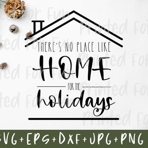 There's No Place Like Home For The Holidays Svg, Christmas Svg, Farmhouse Svg, Christmas Sign Svg, Svg Files for Cricut, Cricut Svg, Png
