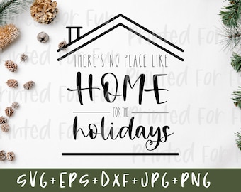 There's No Place Like Home For The Holidays Svg, Christmas Svg, Farmhouse Svg, Christmas Sign Svg, Svg Files for Cricut, Cricut Svg, Png
