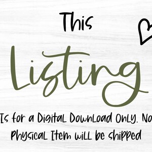 May include: A digital download listing for a printable design. The text reads "This Listing Is for a Digital Download Only. No Physical Item Will Be Shipped."