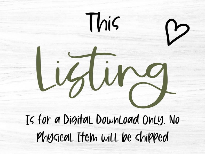 May include: A digital download listing for a printable design. The text reads "This Listing Is for a Digital Download Only. No Physical Item Will Be Shipped."