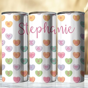 Personalized Valentine Candy Hearts Tumbler, Conversation Hearts Valentine&#39;s Day, Custom Valentine&#39;s Day Gift For Her, Valentines Day Cup