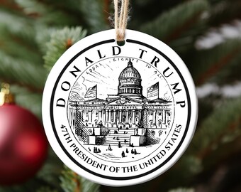 Trump 2025 Ornament | 47th President Seal | Trump Christmas Ornament | Trump Gift | Republican Gift | Christmas Gift