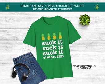Suck It C'mon Son T-Shirt | Psych Funny Shirt | Psych TV Show Tee | Psych Pineapple | Shawn Spencer | Burton Guster | Psych TV Quotes