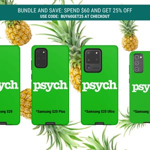 May include: Four green phone cases with the word "psych" in white text. The cases are for Samsung S20, S20 Plus, S20 Ultra, and S20 FE models. Pineapples and green leaves are in the background.