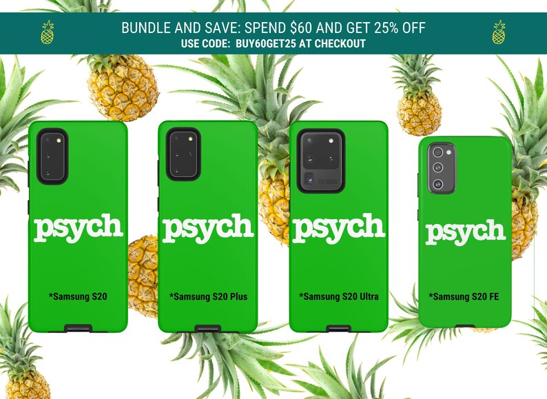 May include: Four green phone cases with the word "psych" in white text. The cases are for Samsung S20, S20 Plus, S20 Ultra, and S20 FE models. Pineapples and green leaves are in the background.