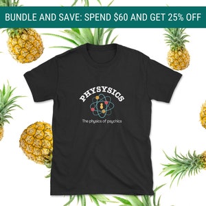 Psych TV Show Shirt: Physysics Funny Tee - Shawn Spencer