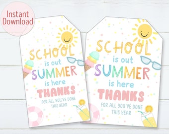 School Is Out Summer Is Here Thanks For All You Have Done This Year Tags Printable Teacher Appreciation End of School Year INSTANT DOWNLOAD