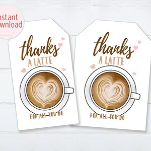 Printable Thanks A Latte Teacher Appreciation Tags Heart Coffee Gift